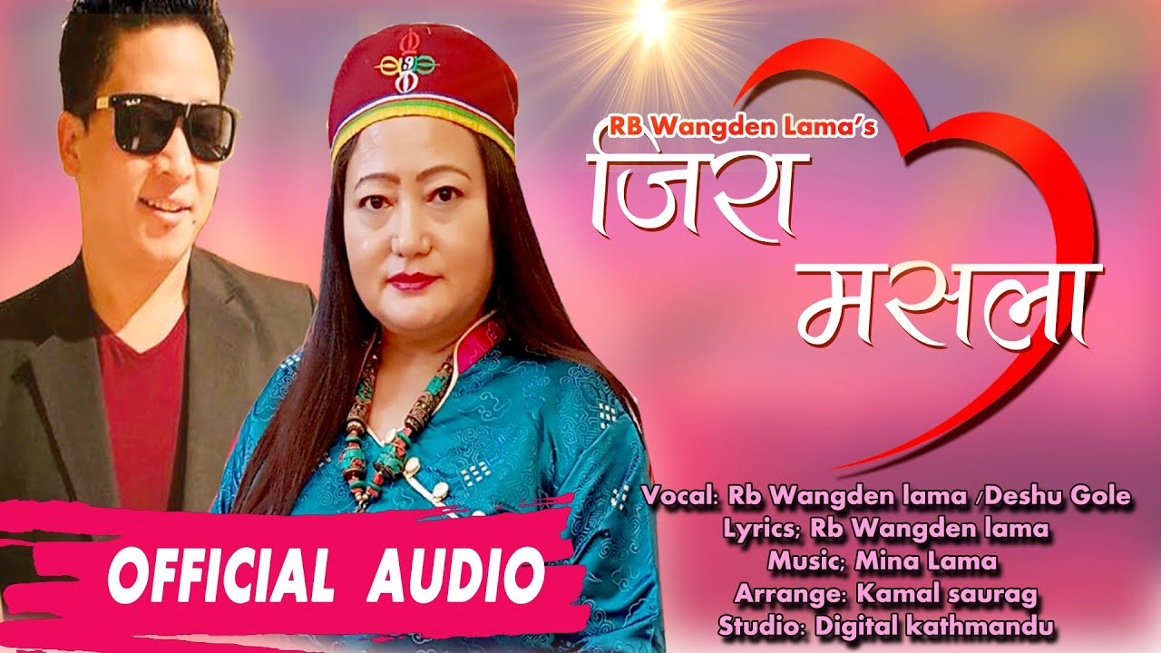 Jira Masala New Tamang song || Rb wangden lama ||Deshu Gole