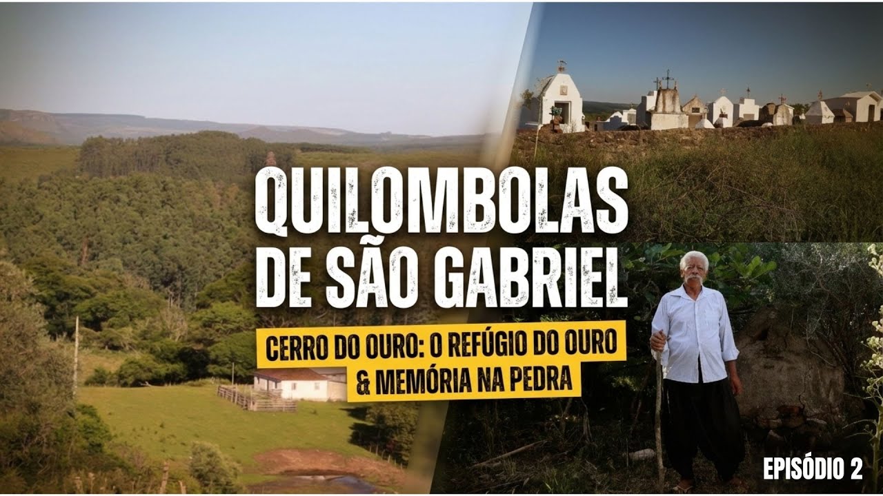 Quilombolas de São Gabriel - Episódio 2 - Cerro do Ouro