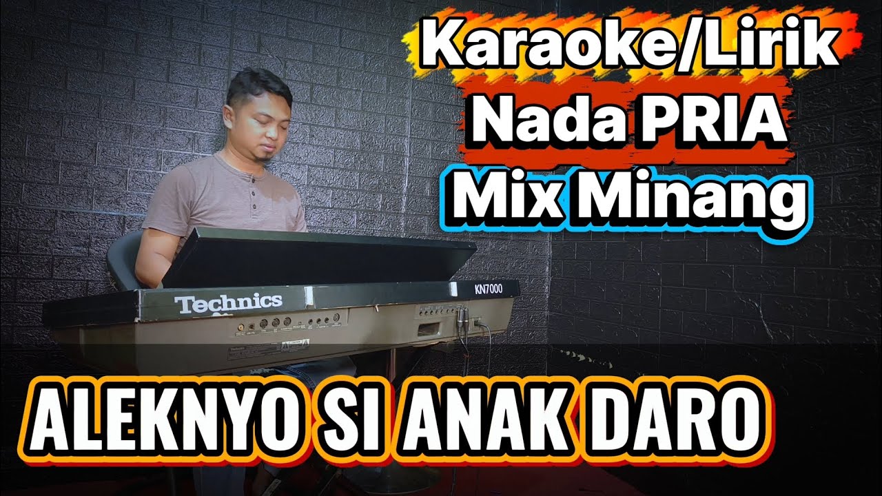 ALEKNYO SI ANAK DARO ( Madi Gubarsa ) - Karaoke/Lirik Nada PRIA