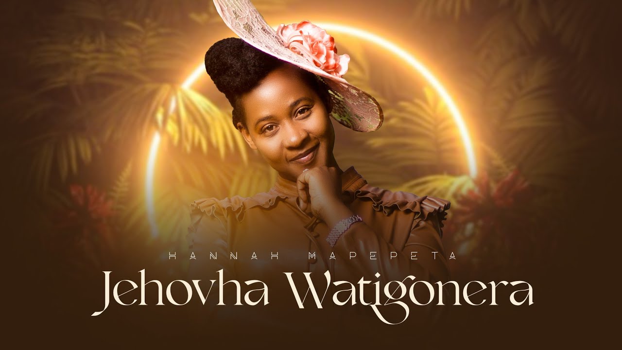 Jehovha Watigonera : Hannah Mapepeta
