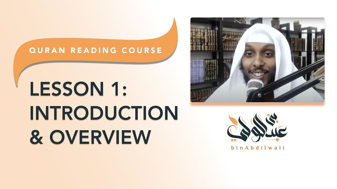 Lesson 1: Introduction & Overview - The Quran Reading Course (Cohort 2)