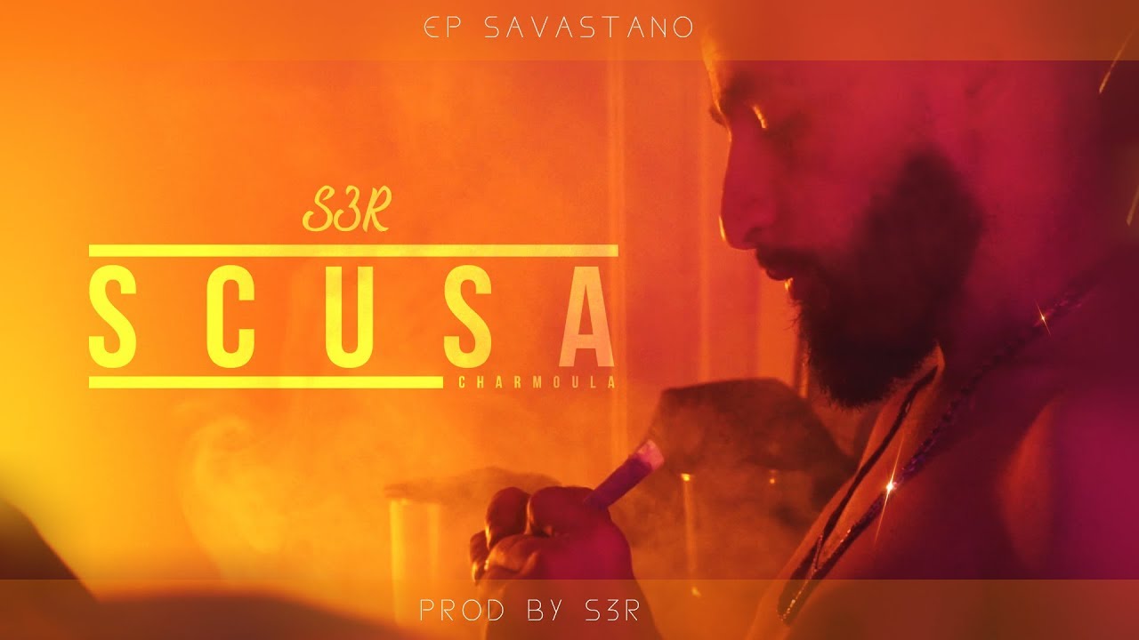 S3R - Scusa Charmoula ( Official Music Video )