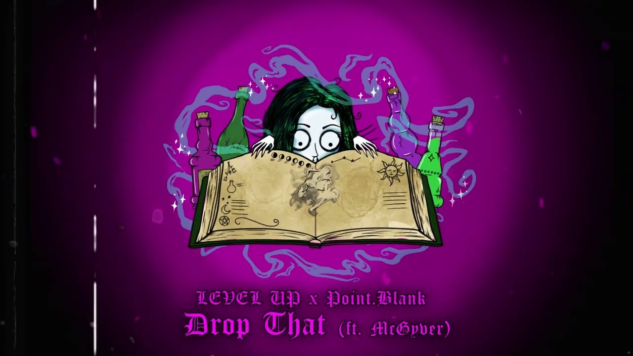 LEVEL UP x Point. Blank - Drop That (feat. McGyver)
