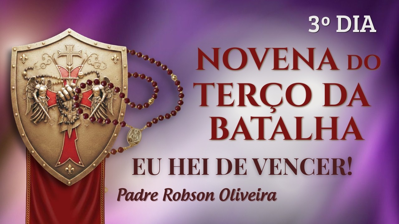 3º DIA - TERÇO DA BATALHA - SAÚDE - 23.02.2026 - Padre Robson de Oliveira