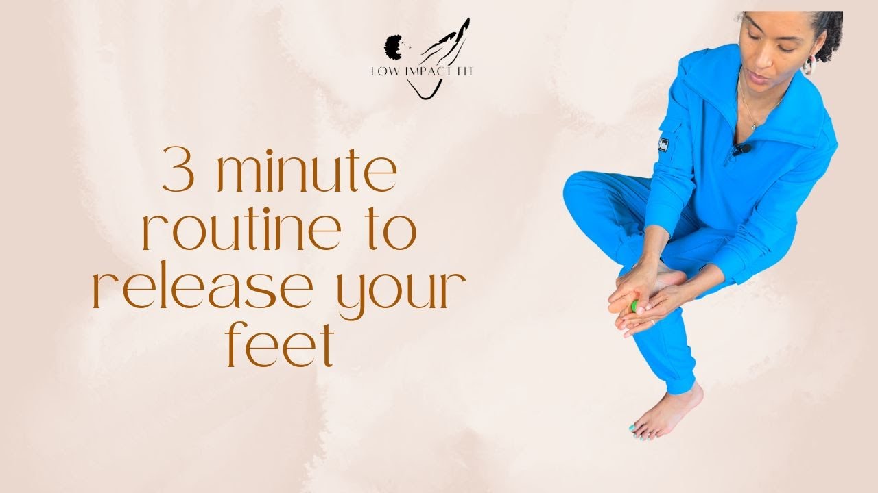 3 minute routine to release your feet