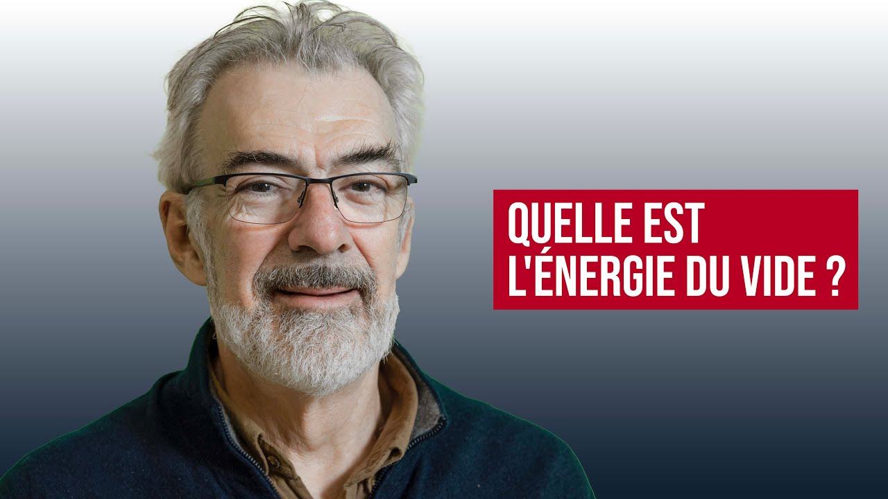 QUELLE EST L'ÉNERGIE DU VIDE ?