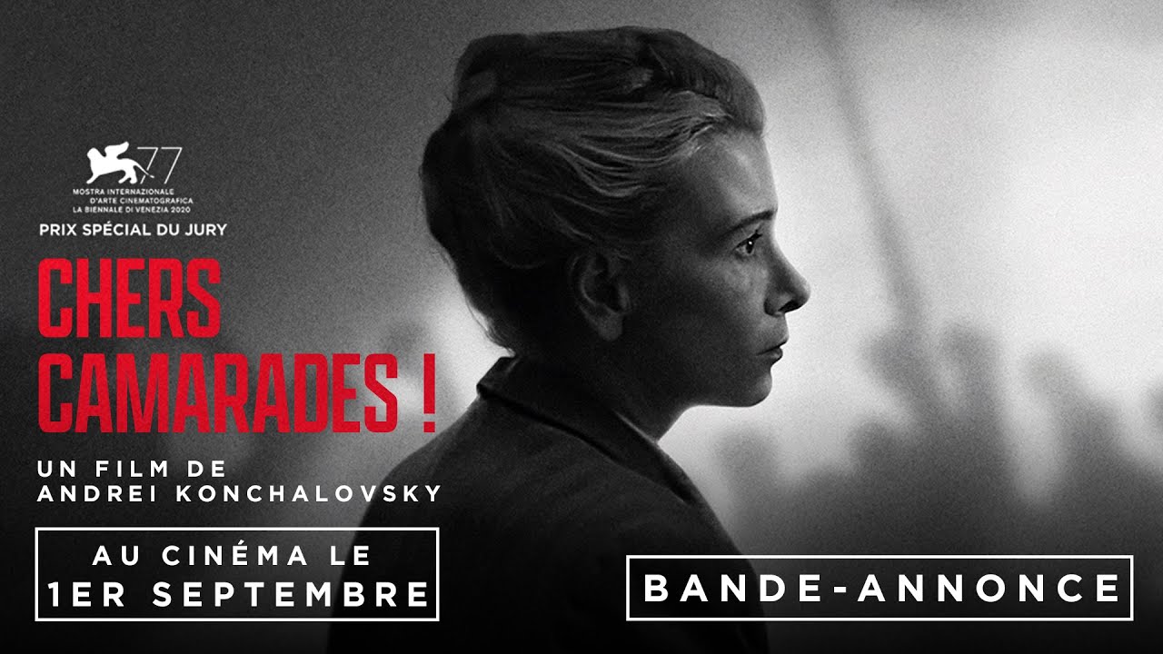 CHERS CAMARADES - un film de Andre&iuml; Konchalovsky / AU CIN&Eacute;MA LE 1er SEPTEMBRE / Bande-annonce