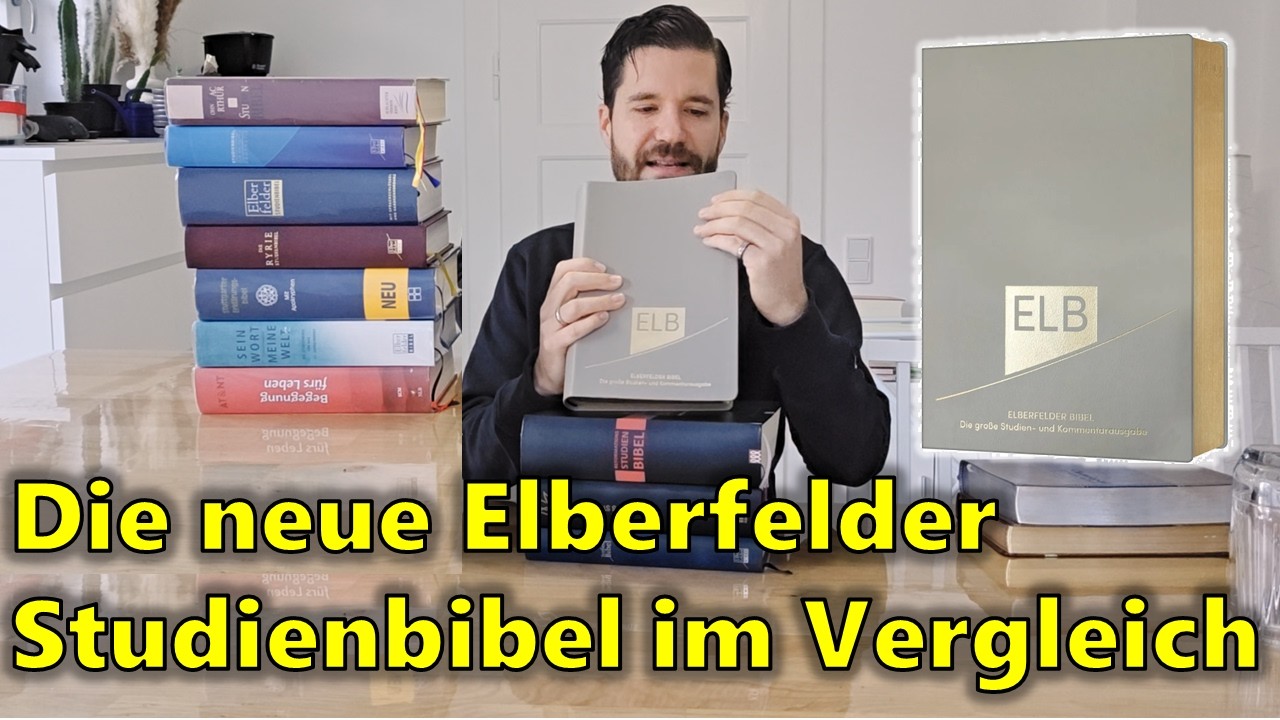Die neue Elberfelder Studienbibel + Vergleich zu 12 anderen Studienbibeln!