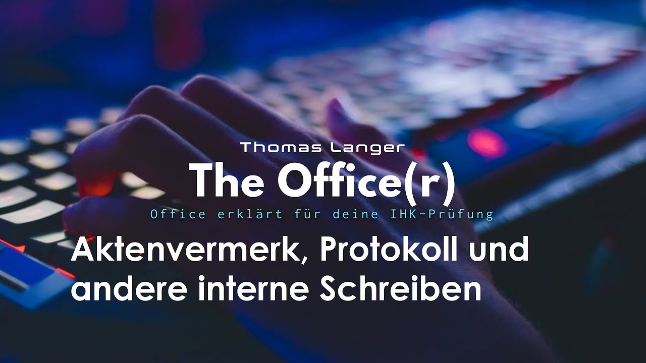 Aktenvermerk, Protokoll und andere interne Mitteilungen