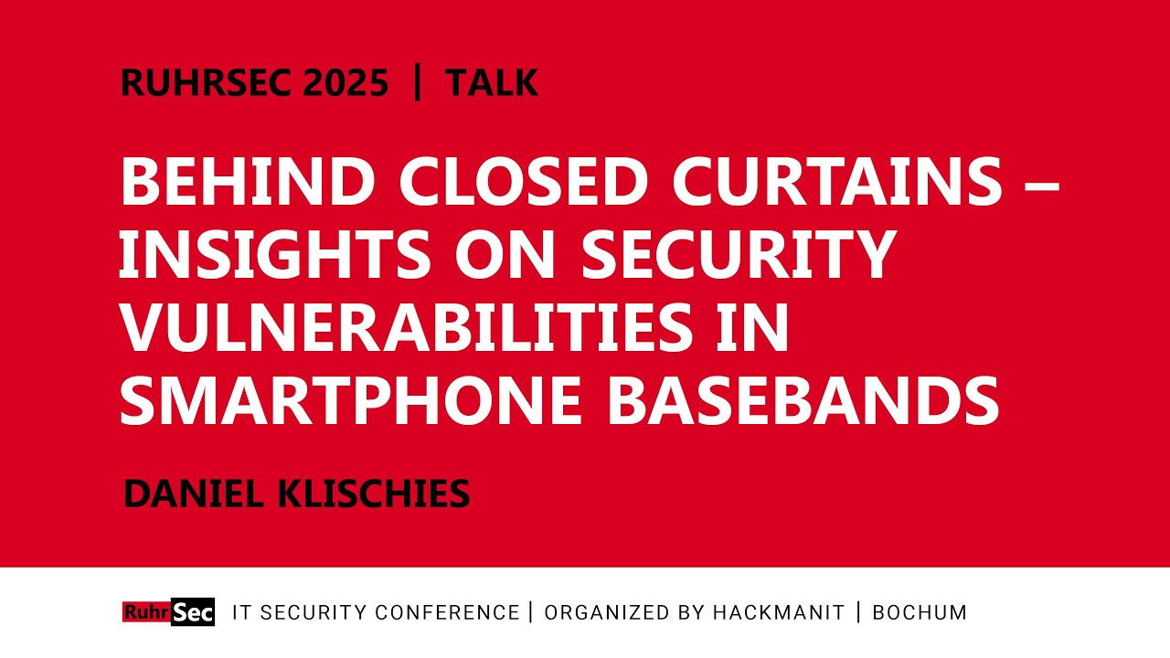 RuhrSec 2025 | Behind Closed Curtains - Insights on Security Vulnerabilities in Smartphone Basebands