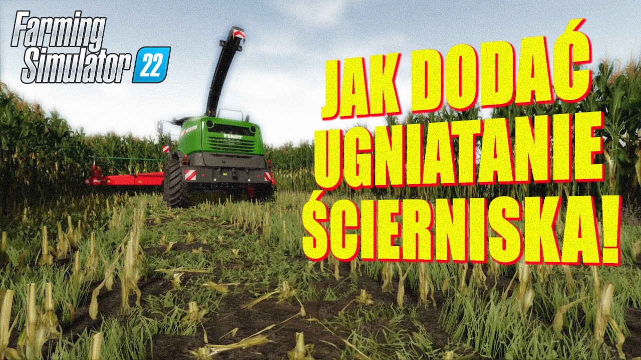 Jak Dodać Ugniatanie Ścierniska! - Realistyczne Tekstury | FS22