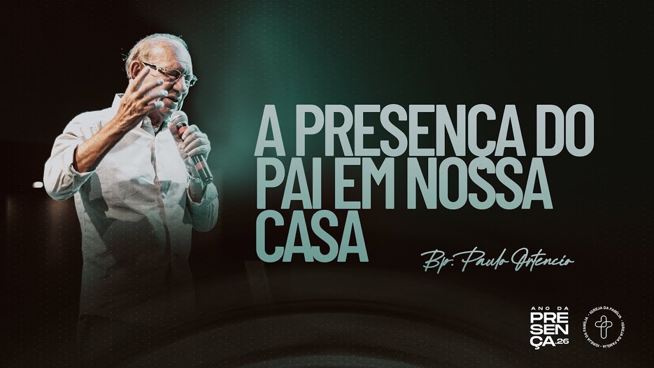 A presença do Pai em nossa casa -  Bp. Patriarca Paulo Ortencio