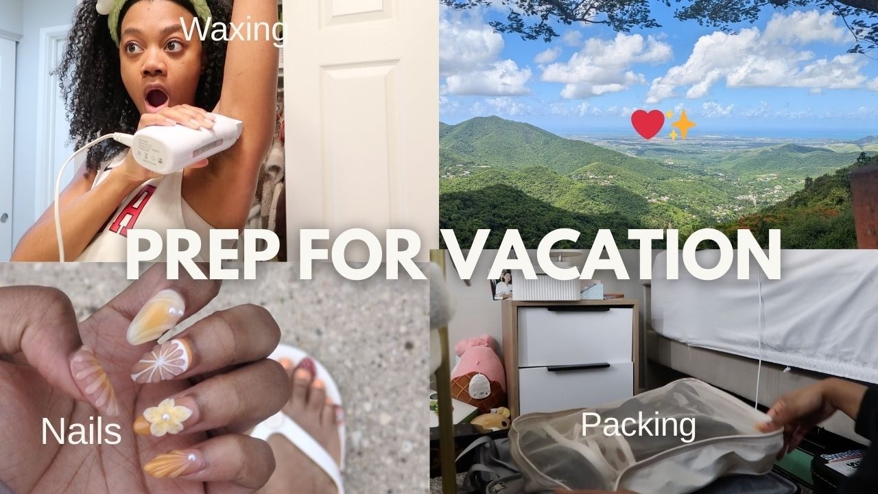 Prep for Vacation w/ Me! Nails, Wax, Packing, Self-Care ETC + Catching Up