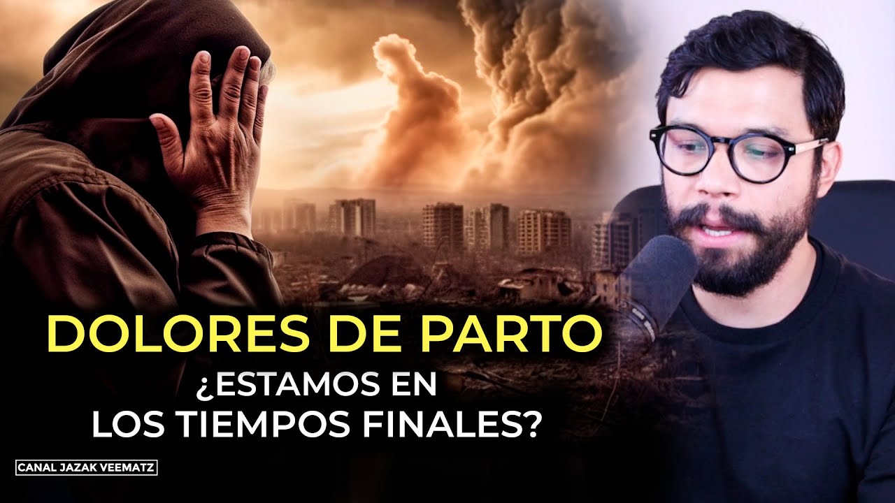 #8 LOS DOLORES DE PARTO ¿Estamos en los TIEMPOS finales? | Señales del fin de los tiempos