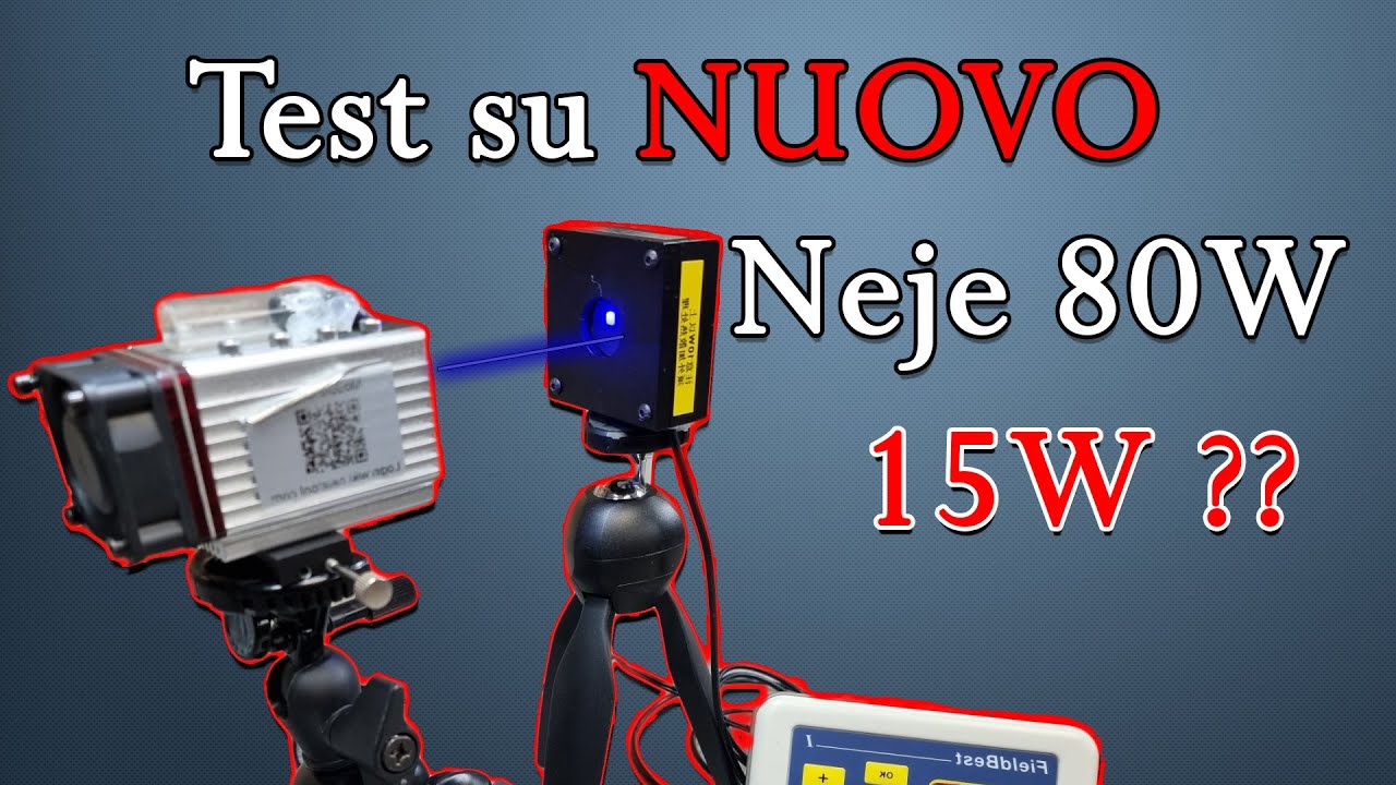 Test potenza laser del NUOVO Neje da 80W da 15W di potenza luminosa. Ora basta!