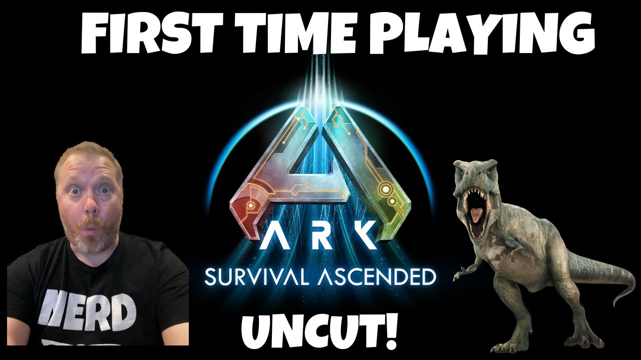 Ark Survival Ascended - First time playing - Uncut