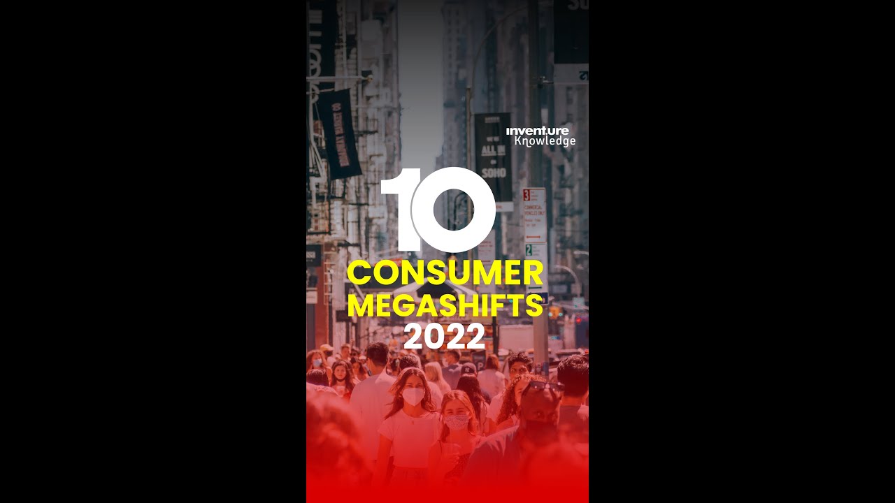 10 Consumer Megashifts 2022