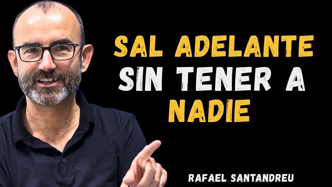 CÓMO SALIR ADELANTE AUNQUE NO TENGAS A NADIE A TU LADO FUERZA MENTAL Y AUTOSUPERACIÓN