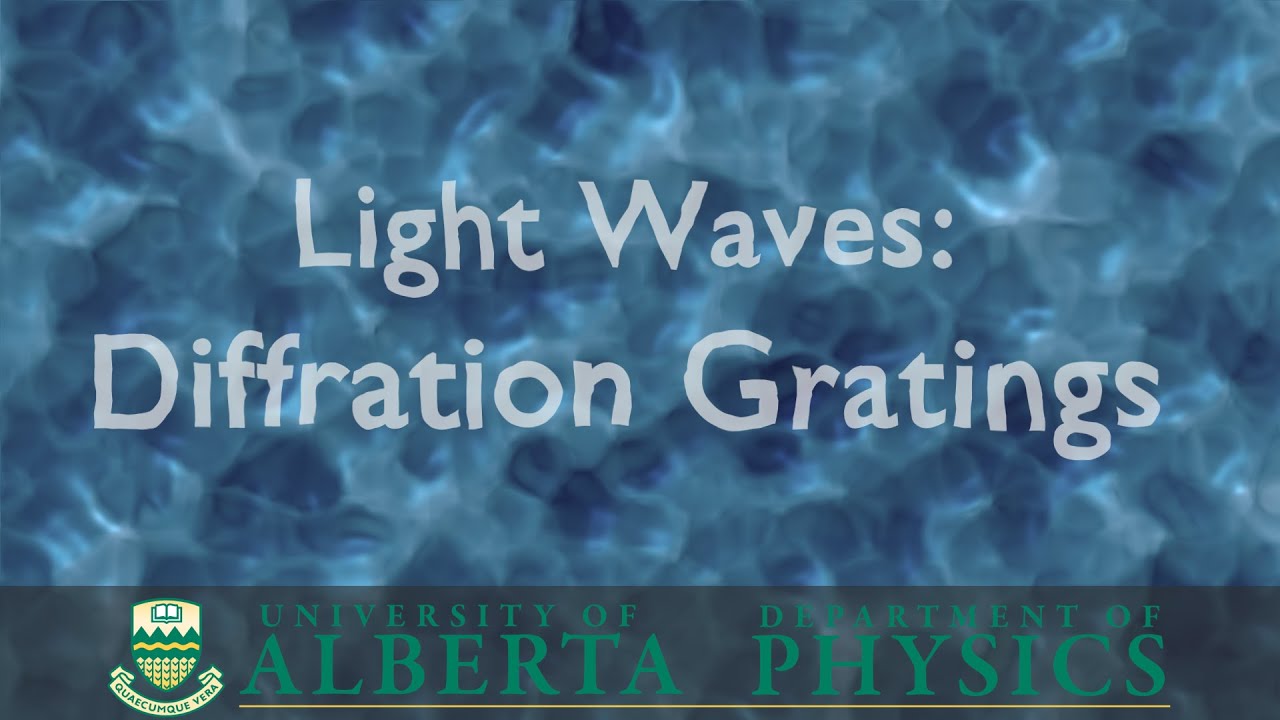 PHYS 130 Lightwaves: The Diffraction Grating