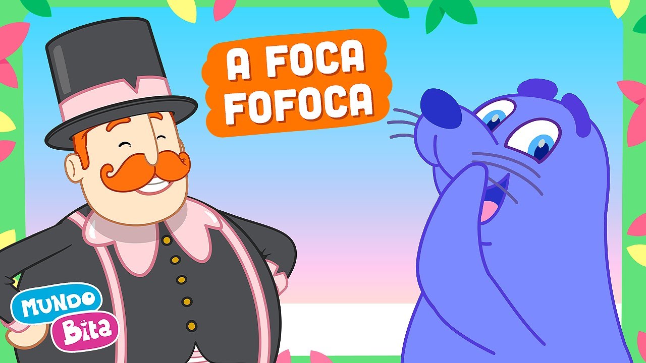 Mundo Bita - A Foca Fofoca