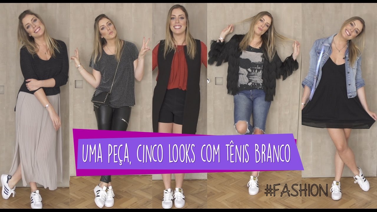 1 PEÇA, 5 LOOKS - TÊNIS BRANCO
