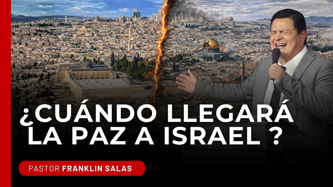 ¿DEBEMOS SEGUIR ORANDO POR LA PAZ DE JERUSALEN  ? Pastor Franklin Salas.
