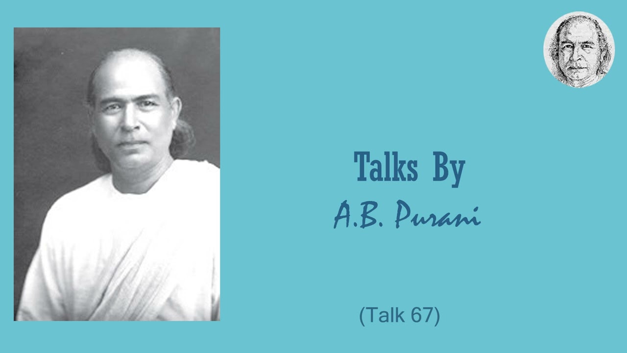 Talks by A. B. Purani - Talk 67