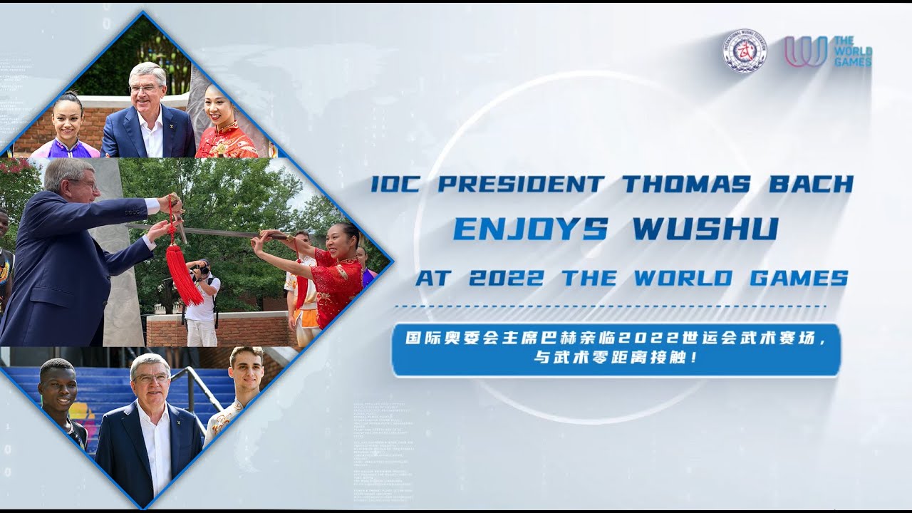 IOC President Thomas Bach Enjoys Wushu at 2022 The World Games