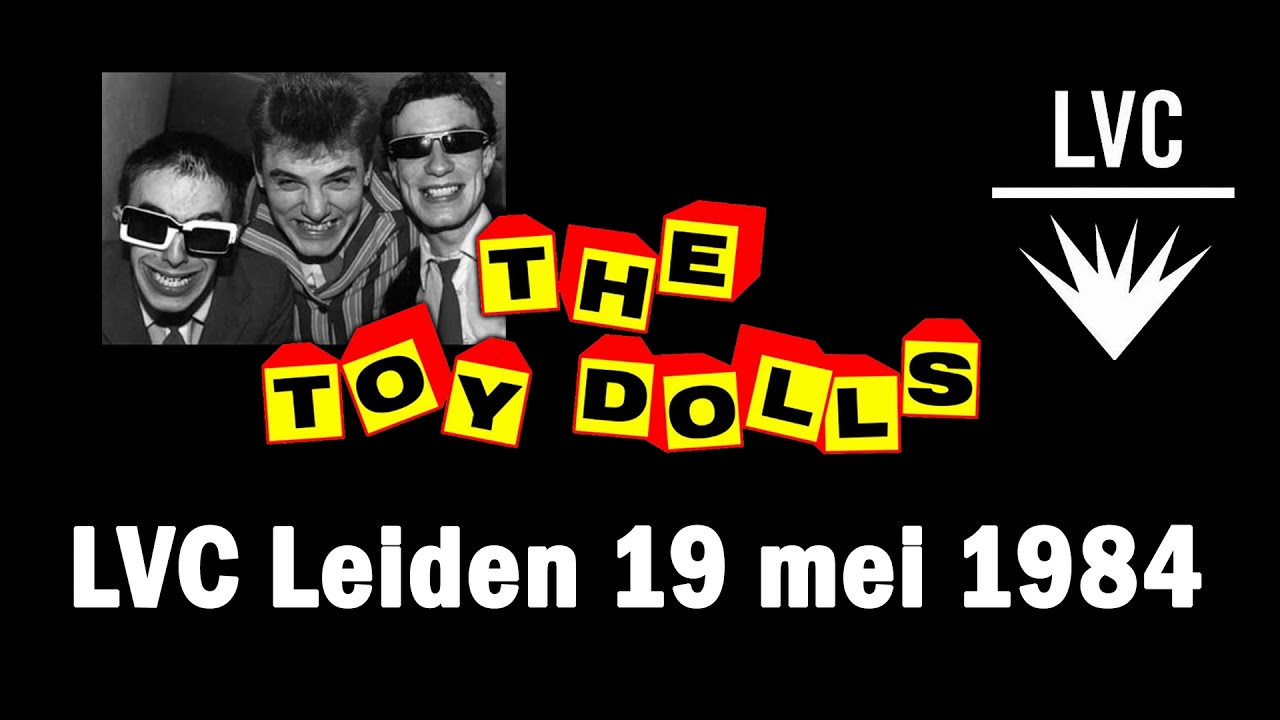 The Toy Dolls Live LVC Leiden 19-05-1984