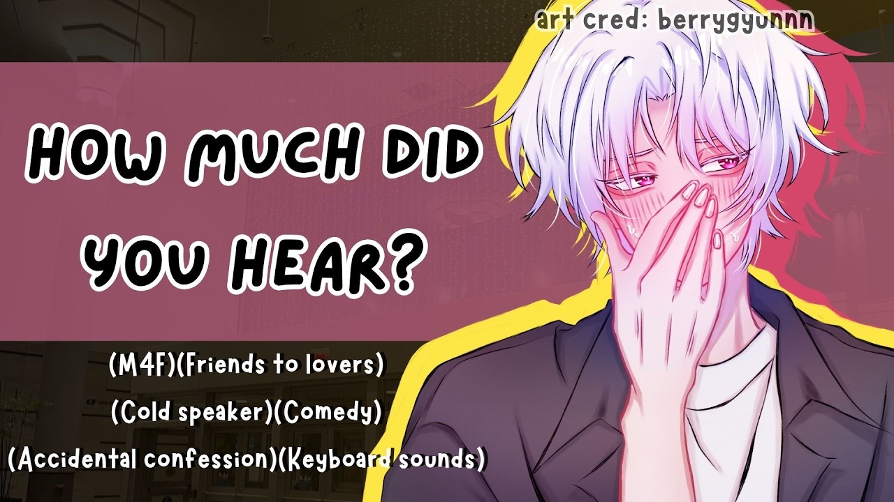 Cold crush forgets to mute and gushes over you on voice call (M4F)(Friends to lovers)