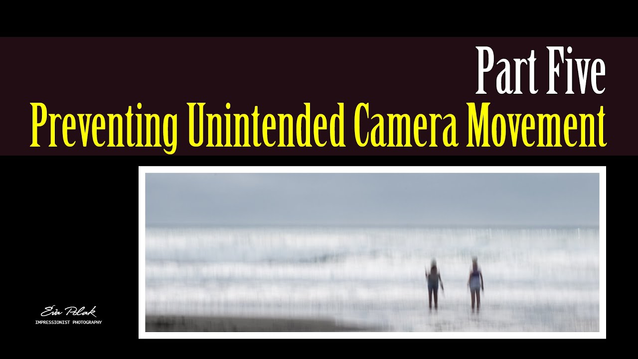 Part 5: Achieving Precision and Control with Intentional Camera Movement