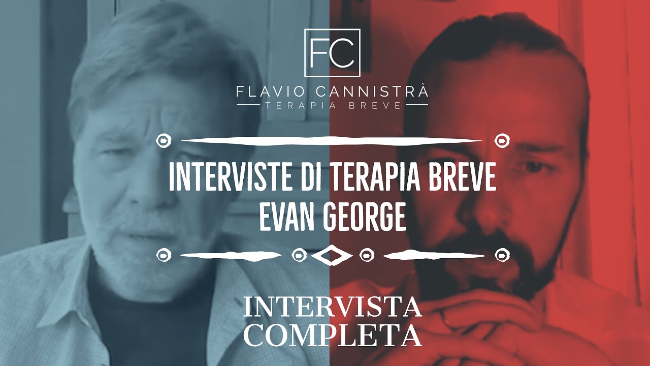 Interviste sulle Terapie Brevi: Intervista a Evan George - Intervista completa