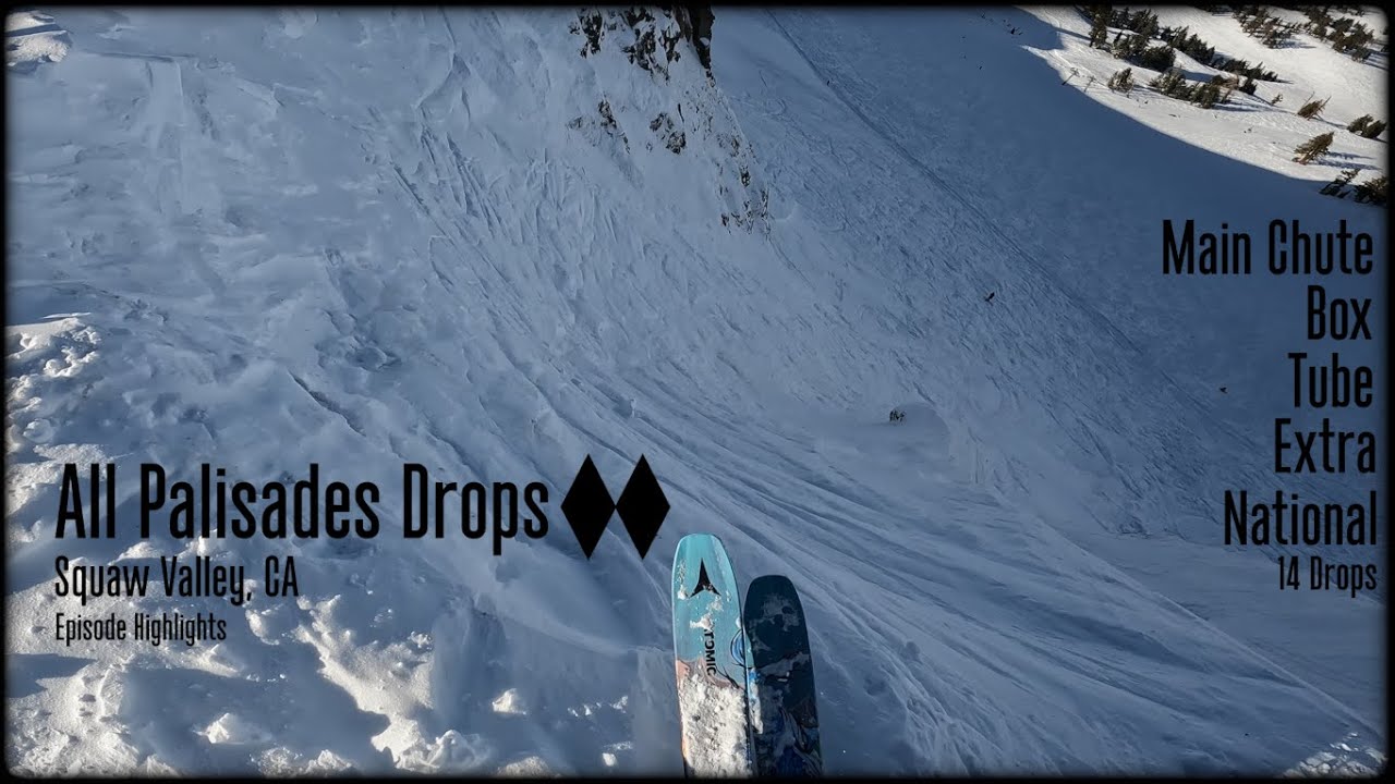 All Palisades Drops This Season (14 total) Famous Chutes off Siberia at Squaw | Episode Highlights