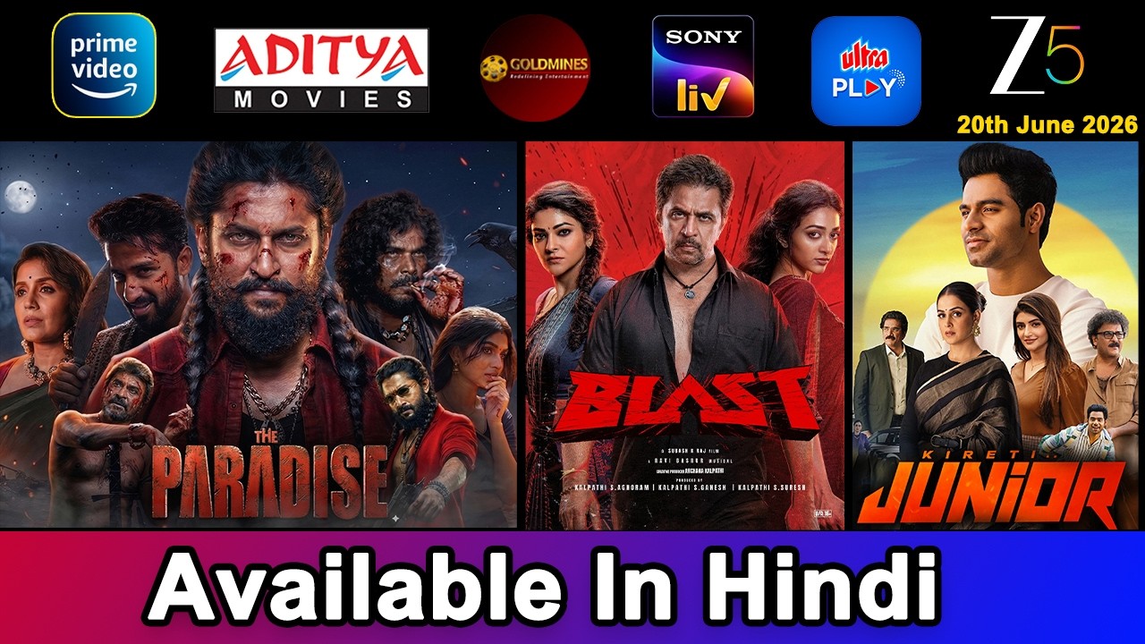 12 New South Movies Now Available in Hindi | The Paradise, Blast, Junior | 20th Jun 2026