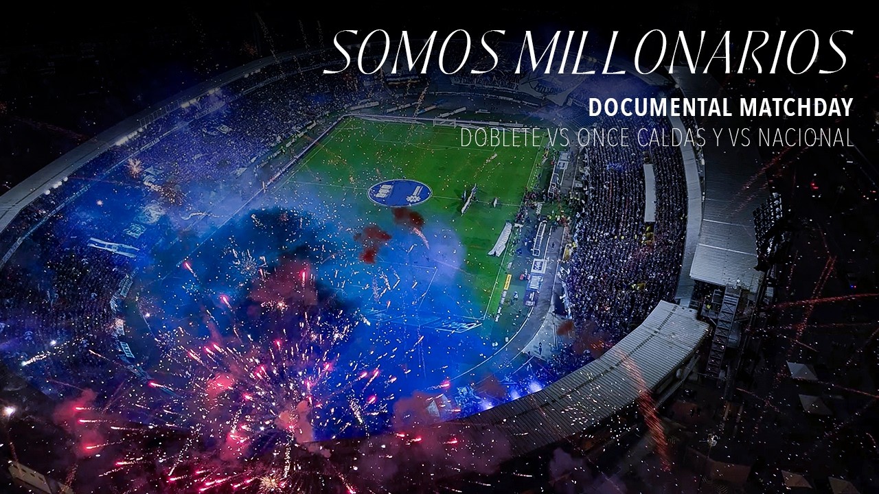 SOMOS MILLONARIOS | DocuVlog vs Nacional y Once Caldas Fem