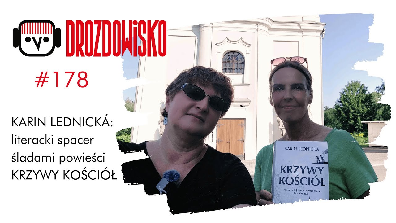 KARIN LEDNICKÁ: literacki spacer śladami powieści KRZYWY KOŚCIÓŁ - cz. 1