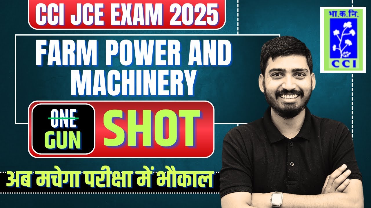 Farm Power & Machinery in One shot Gun shot | CCI JCE Exam 2025 Marathon Classes