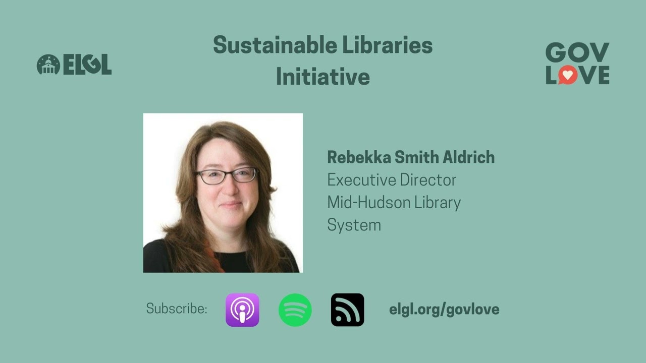 #692 Sustainable Libraries Initiative with Rebekkah Smith Aldrich, Mid-Hudson Library System
