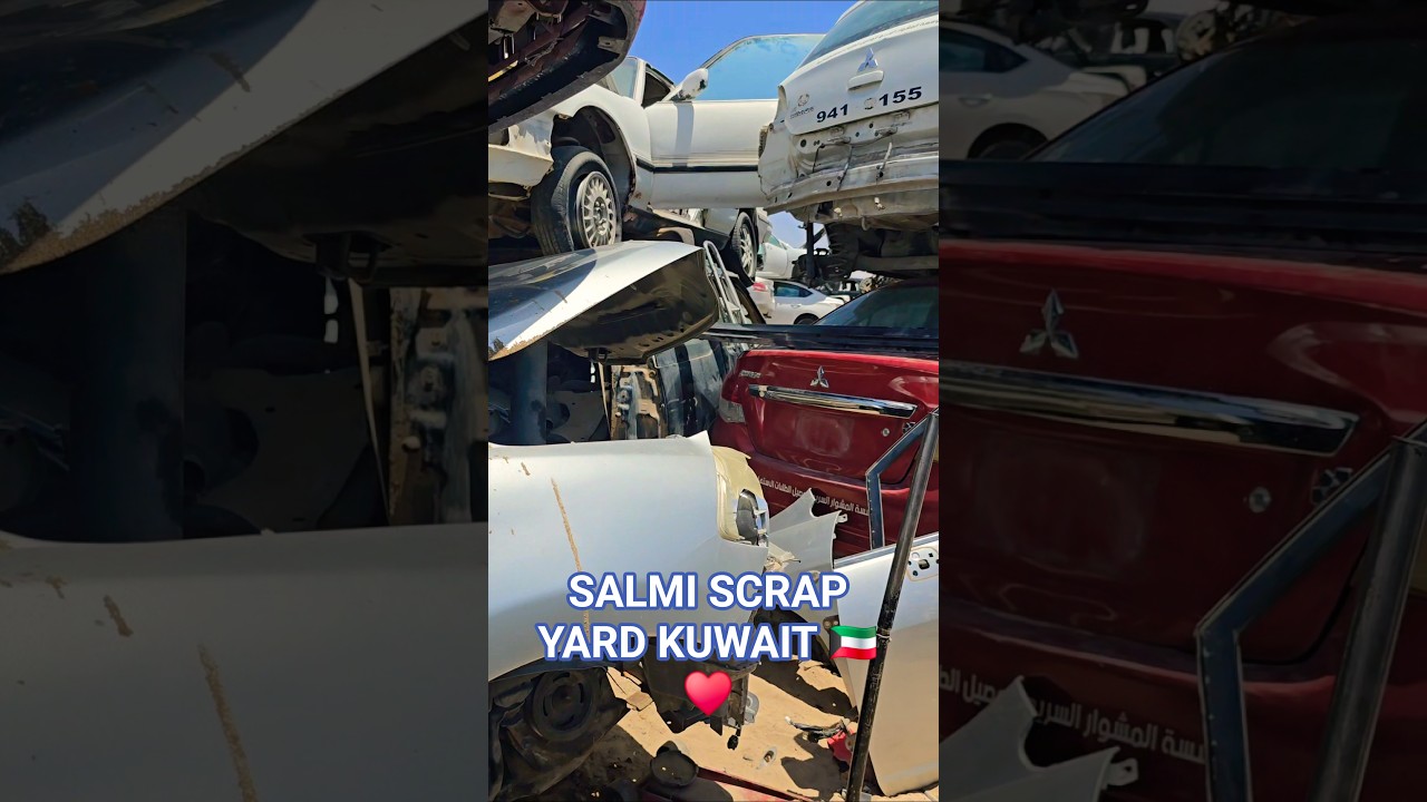 Salmi Scrap Yard – Kuwait's Hidden Treasure Trove 🇰🇼♥️ ♥️सलमी स्क्रैप या