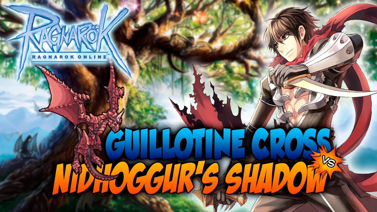[Ragnarok] Guillotine Cross vs Nidhoggur's Shadow [bRO @Thor]