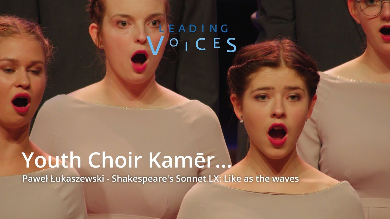Leading Voices 2022, Kamēr... Youth Choir: Paweł Łukaszewski, Like as the Waves (Utrecht, NL)
