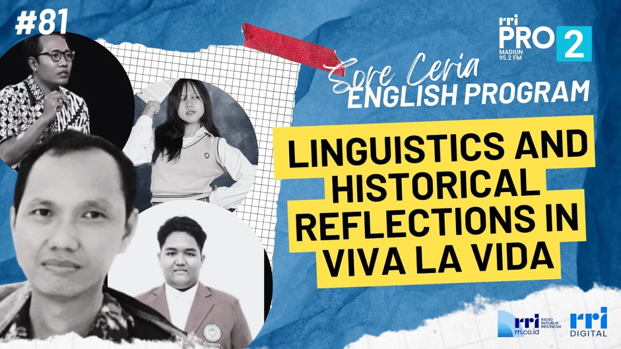 Linguistics and Historical Reflections in Viva La Vida #81 || PRO 2 RRI MADIUN.