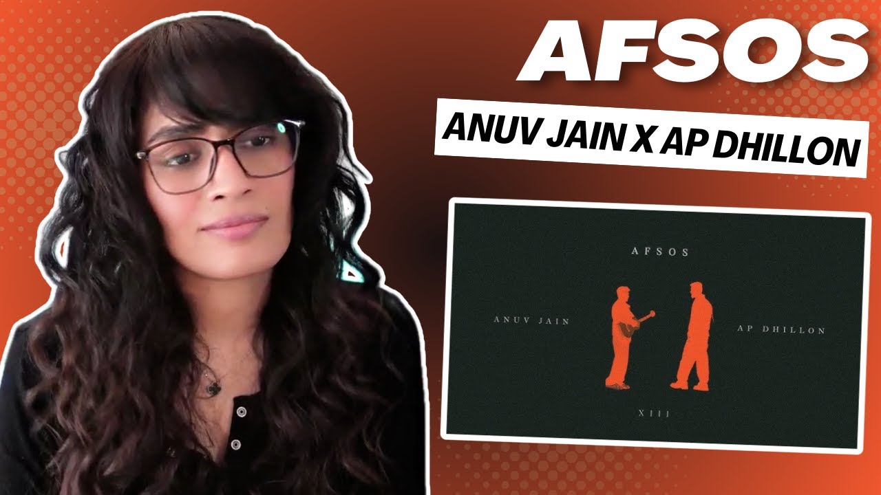 AFSOS (ANUV JAIN ft. AP DHILLON) REACTION/REVIEW! || @anuvjain  @APDHILLON