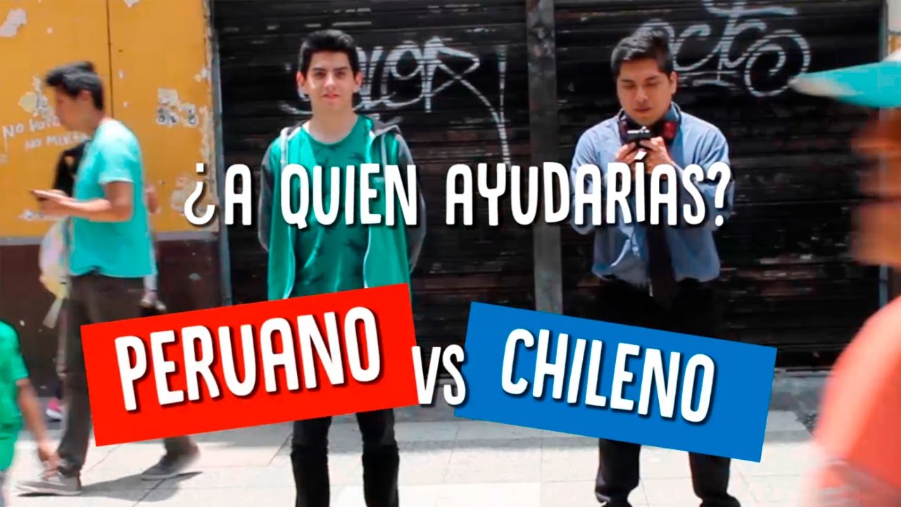 ¿ A QUIEN AYUDARÍAS? Peruano VS Chileno (Experimento Social)