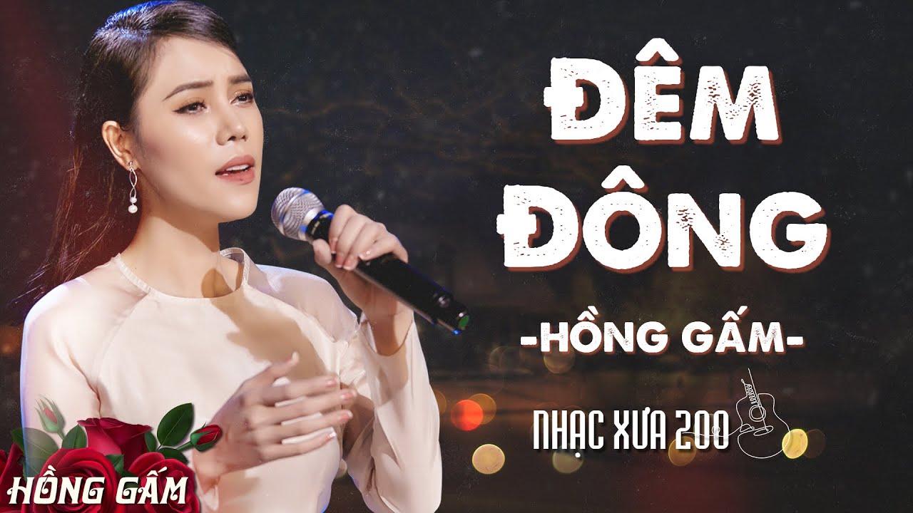 Đêm Đông [ST: Nguyễn Văn Thương] - Hồng Gấm ♪ Nhạc Xưa 200 [Official 4K]