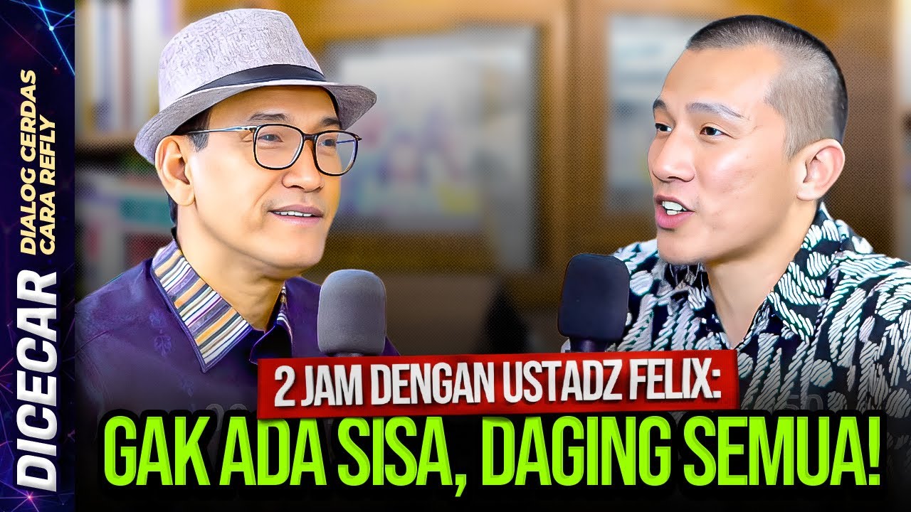 🔴JUST LIVE! 2 JAM DENGAN USTADZ FELIX: GAK ADA SISA, DAGING SEMUA!!