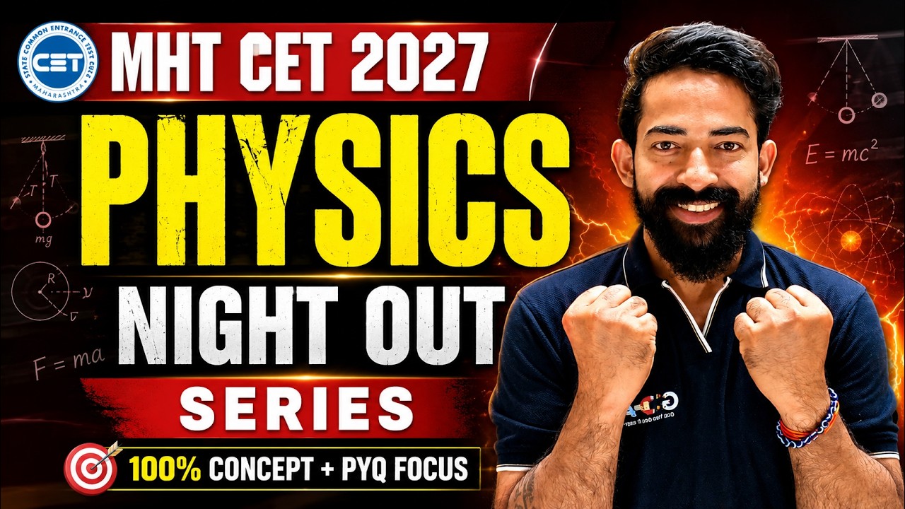 🚨 MHT CET 2027 Physics Night Out LIVE | Rotational Dynamics Full Chapter 🔥| Concept + PYQs + Tricks 