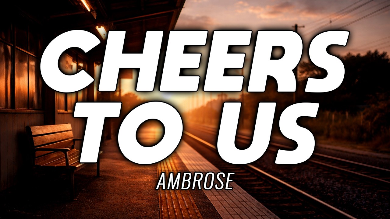 HEARTFELT | INDIE POP | Ambrose - Cheers To Us | Official Lyrics Video | FREE USE MUSIC