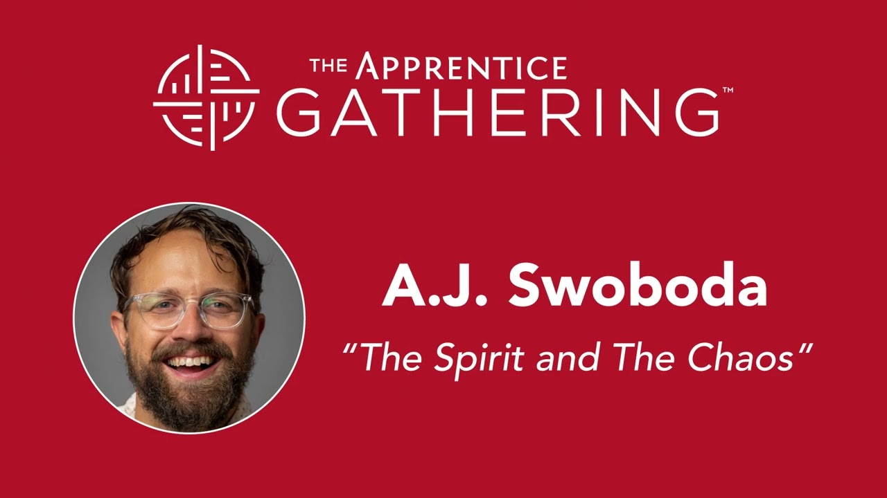 AJ Swoboda aTalk - The Apprentice Gathering 2023