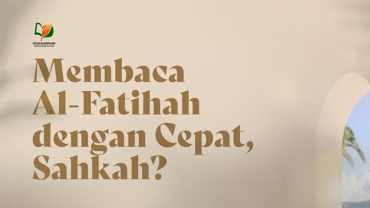 Membaca Al-Fatihah dengan Cepat, Sahkah?